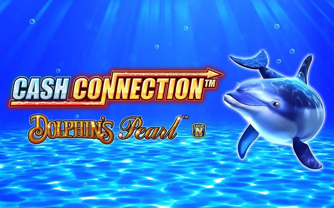 Cash Connection Dolphin’s Pearl Slot Game Banner