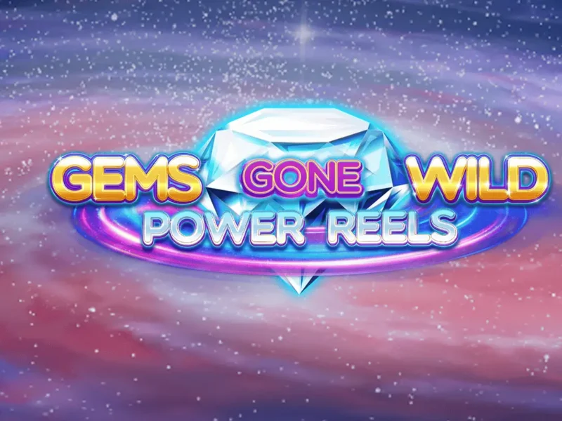 Gems Gone Wild Power Reels Game Banner